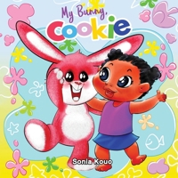 My Bunny, Cookie 1738235009 Book Cover