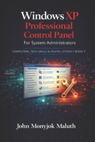 Windows XP Professional Control Panel: For System Adminstrators 1484088654 Book Cover
