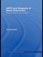 NATO and Weapons of Mass Destruction: Regional Alliance, Global Threats 0415379636 Book Cover