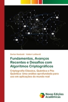 Fundamentos, Avanços Recentes e Desafios com Algoritmos Criptográficos (Portuguese Edition) 6209263445 Book Cover