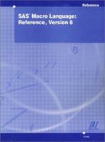 SAS Macro Language: Reference, Version 8 1580255221 Book Cover