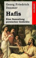 Hafis: Eine Sammlung persischer Gedichte 3847845454 Book Cover