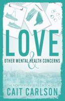 Love and Other Mental Health Concerns B0G12SQP9X Book Cover