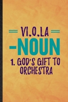 Vi O La Noun God's Gift to Orchestra: Funny Blank Lined Orchestra Soloist Orchestra Notebook/ Journal, Graduation Appreciation Gratitude Thank You Souvenir Gag Gift, Stylish Graphic 110 Pages 1677249498 Book Cover