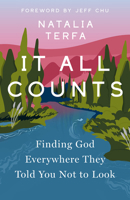 It All Counts: Finding God Everywhere They Told You Not to Look B0G6VF1HMK Book Cover