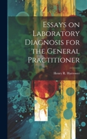 Essays on laboratory diagnosis for the general practitioner 1021468673 Book Cover