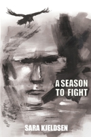 A Season to Fight 1084164159 Book Cover