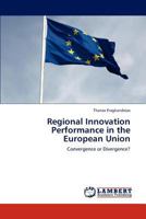 Regional Innovation Performance in the European Union: Convergence or Divergence? 3846506672 Book Cover