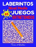 Laberintos Nivel Medio 65 Juegos Entretenidos Para Adultos: Labertintos Grandes Listos Para Jugar en Casa - Muchos Retos Divertidos Con Soluciones B08762J4J7 Book Cover