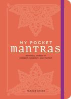 My Pocket Mantras: Powerful Words to Connect, Comfort, and Protect 1507205783 Book Cover
