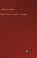 Game Preservers and Bird Preservers 3385246431 Book Cover