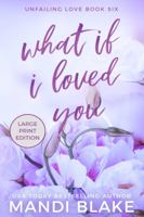 What if I Loved You: A Small Town Christian Romance 1734430230 Book Cover