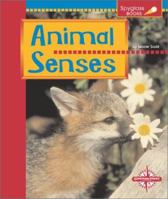 Animal Senses (Spyglass Books: Life Science) 0756510406 Book Cover
