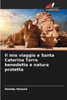 Il mio viaggio a Santa Caterina Terra benedetta e natura protetta (Italian Edition) 6208397359 Book Cover