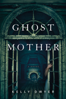 Ghost Mother 1454952822 Book Cover