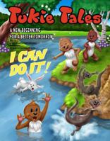 Tukie Tales: I Can Do It! 0985801522 Book Cover