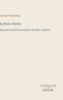 Kolttain Mailta: Kansatieteellisiä kuvauksia Kuollan-Lapista 3387418256 Book Cover