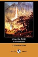 Yosemite Trails: Camp and Pack-Train in the Sierra Nevada (Historic Classics) 0935382585 Book Cover