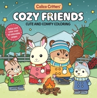 Calico Critters: Cozy Friends Coloring Book: Cute and Comfy Coloring for All Ages 1035082063 Book Cover