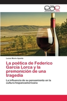 La Poetica de Federico Garcia Lorca y La Premonicion de Una Tragedia 3659082295 Book Cover