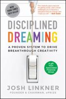 Disciplined Dreaming : A Proven System to Drive Breakthrough Creativity 1118874706 Book Cover