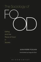 The Sociology of Food: Eating and the Place of Food in Society 1472586212 Book Cover