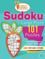 Sudoku Large Print 101: Hard to Extreme Levels – More Than 100 Puzzles - Large Type – With Answers - Volume 1 B091PR833P Book Cover