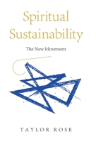 Spiritual Sustainability: The New Movement 1982279656 Book Cover