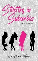 Stilettos in Suburbia-Encounters B0C5YVY2KM Book Cover