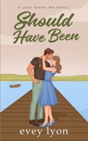 Should Have Been (The Lake Spark World) 1959094416 Book Cover