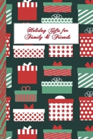 Holiday Gifts for Family & Friends: Makes Christmas Gift-Giving a Breeze! 1086882857 Book Cover