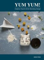 Yum Yum: Creative Food & Drink Branding Design 158423590X Book Cover
