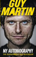 Guy Martin: My Autobiography 0753555034 Book Cover