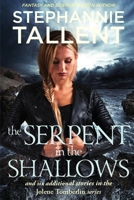 The Serpent in the Shallows: And Six Additional Stories in the Jolene Tomberlin Series 1942655266 Book Cover
