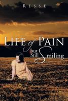 Life of Pain but Still Smiling 1499010362 Book Cover