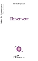 L'hiver veut (Poètes Des Cinq Continents) (French Edition) 2343101922 Book Cover