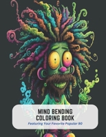 Mind Bending Coloring Book: Featuring Your Favorite Popular 90 B0C47X2SKM Book Cover