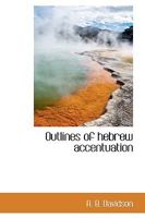 Outlines of hebrew accentuation 101591392X Book Cover