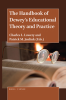 The Handbook of Dewey's Educational Theory and Practice 9004405305 Book Cover