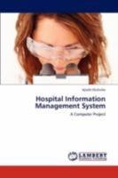 Hospital Information Management System: A Computer Project 3847304879 Book Cover
