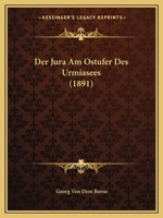 Der Jura Am Ostufer Des Urmiasees (1891) 1147239274 Book Cover