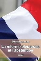 La R�forme �lectorale Et l'Abstention 1533025614 Book Cover