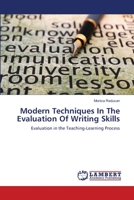Modern Techniques In The Evaluation Of Writing Skills: Evaluation in the Teaching-Learning Process 3659502952 Book Cover