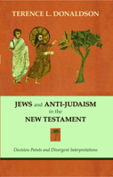 Jews and Anti-Judaism in the New Testament: Decision Points and Divergent Interpretations 0281058830 Book Cover