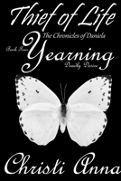 Thief of Life: The Chronicles of Daniela-Book Four-Yearning, Deadly Desire 1105353575 Book Cover