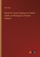 Recueil de Travaux Originaux ou Traduits relatifs a la Philologie & a l'Histoire Littéraire 3368200887 Book Cover