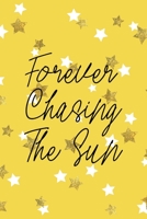 Forever Chasing The Sun: All Purpose 6x9 Blank Lined Notebook Journal Way Better Than A Card Trendy Unique Gift Yelow And Golden Stars Sun 1706846398 Book Cover