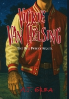 Vickie Van Helsing : The Big, Furry Sequel 1968152016 Book Cover