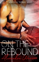 On The Rebound B08NF1PTBP Book Cover