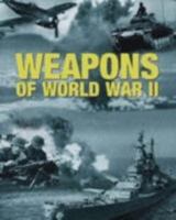 Weapons of World War II 1445411288 Book Cover